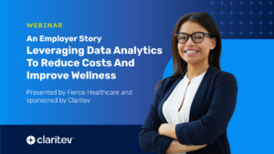 On-Demand Webinar: Leveraging Data Analytics to Reduce Costs and Improve Wellness | Claritev