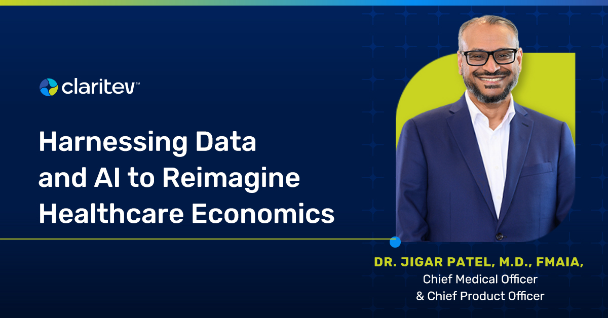 Dr. Jigar Patel, Chief Medical Officer and Chief Product Officer at Claritev, featured in a blog on using data and AI to reimagine healthcare economics