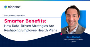On-Demand Webinar Smarter Benefits: How Data-Driven Strategies Are Reshaping Employee Health Plans | Claritev