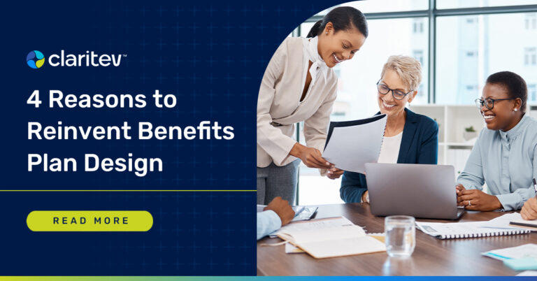 4 Reasons to Reinvent Benefits Plan Design