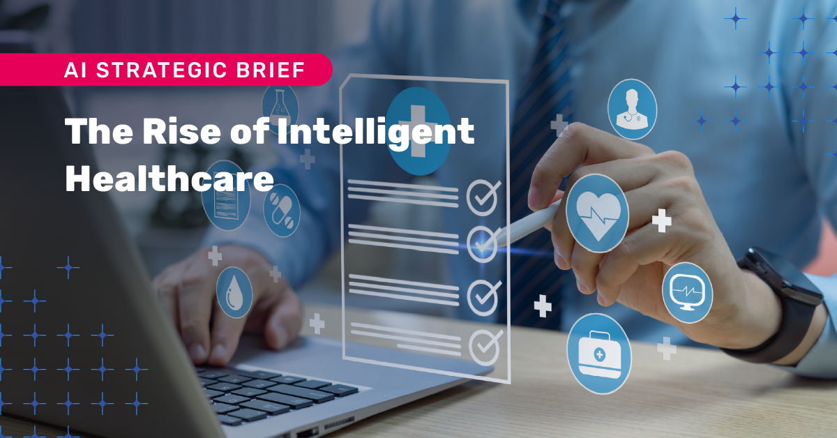 The Rise of Intelligent Healthcare Blog