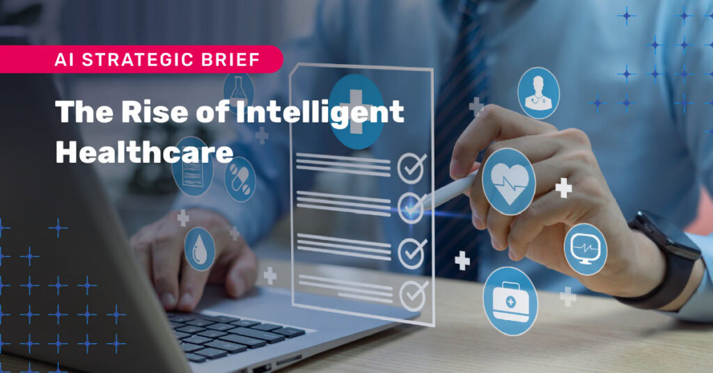 The Rise of Intelligent Healthcare
