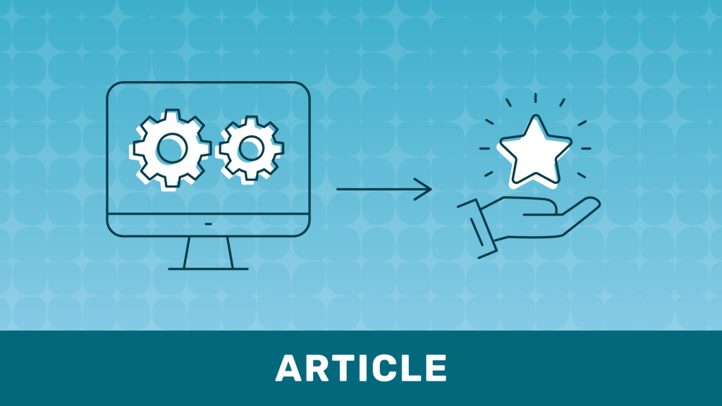 Illustration showing a computer monitor with two gear icons on the screen and an arrow pointing toward a hand holding a star, symbolizing transforming processes or capabilities into successful outcomes. The image has a blue background and the word “ARTICLE” appears at the bottom.