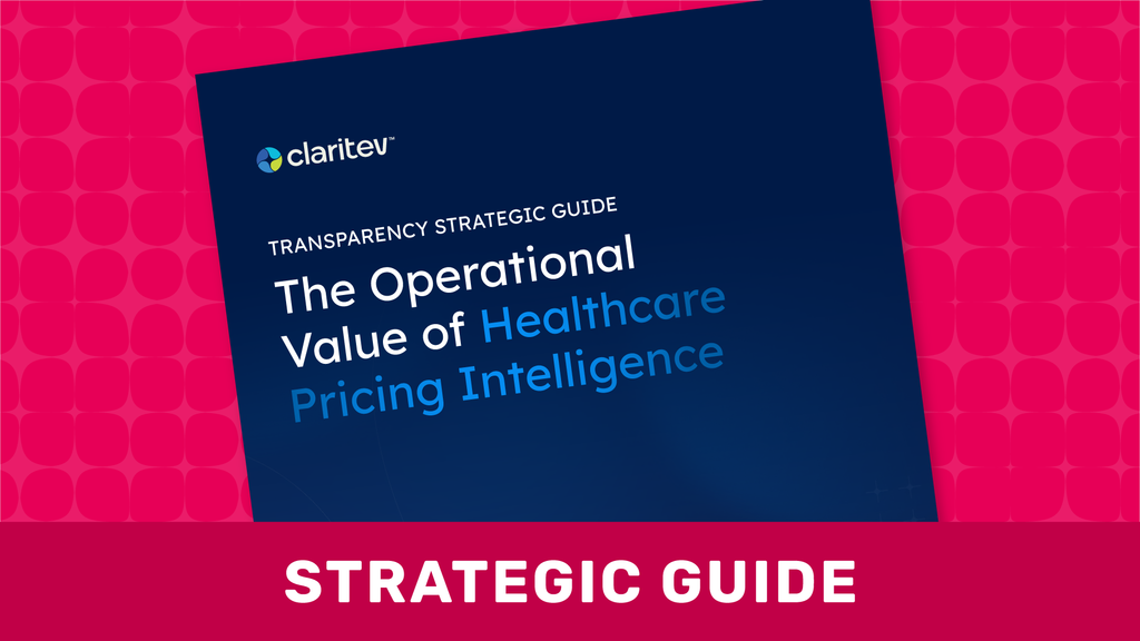 Strategic Guide: The Operational Value of Healthcare Pricing Intelligence